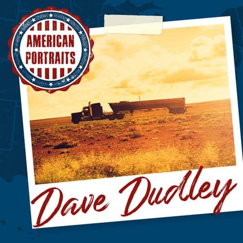 American Portraits: Dave Dudley