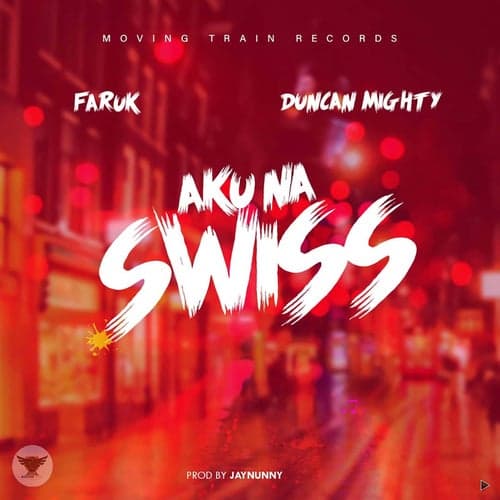 AKUnaswiss (feat. Duncan Mighty)