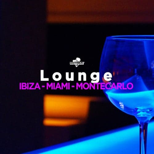 Lounge: Ibiza, Miami, Montecarlo