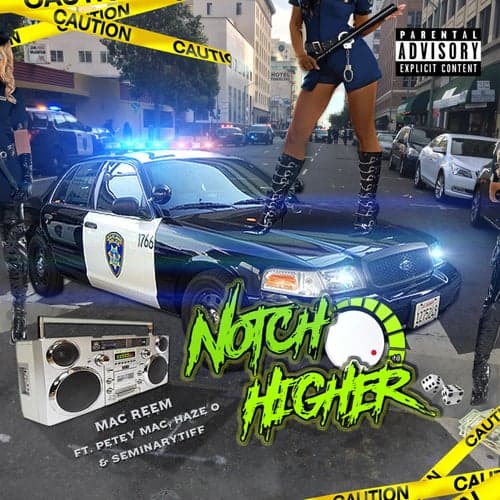 Notch Higher (feat. Seminary Tiff, Petety Mac & Haze O)