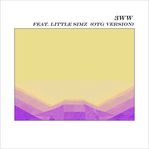 3WW (feat. Little Simz) [OTG Version]