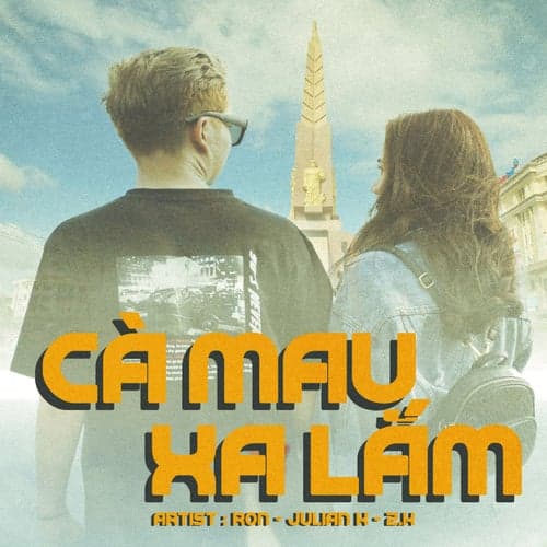 Cà Mau Xa Lắm (feat. JulianK, Z.K)