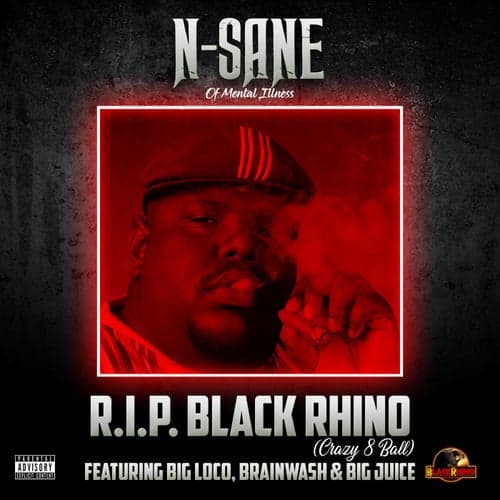 R.I.P. Black Rhino (feat. Big Loco, Brainwash & Big Juice)