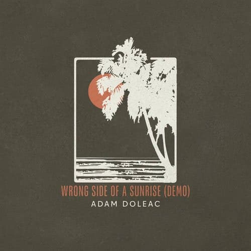 Wrong Side of a Sunrise (Demo)