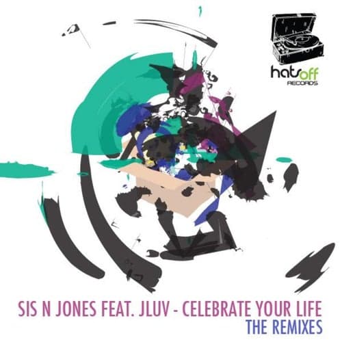 Celebrate Your Life (The Remixes) (feat. J Luv)