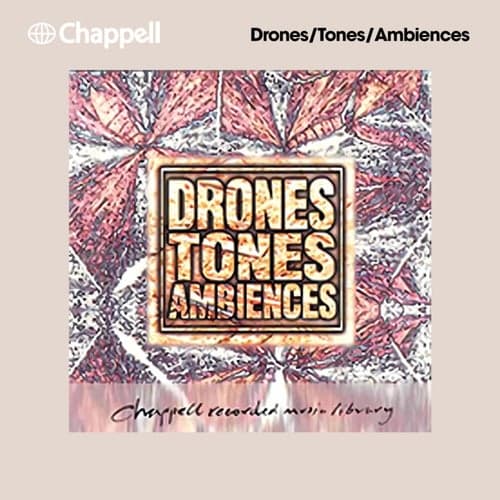 Drones /  Tones / Ambiences