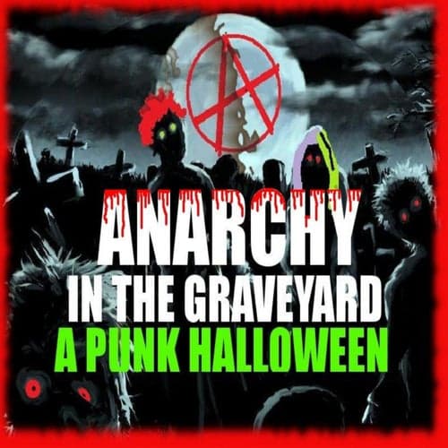 Anarchy In The Graveyard: A Punk Halloween