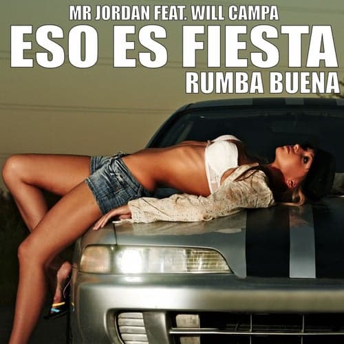 Eso Es Fiesta (Rumba buena) (feat. Will Campa)