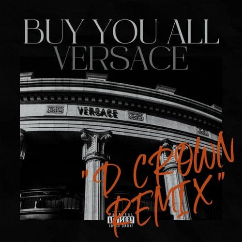 Buy You All Versace (D CROWN Remix)