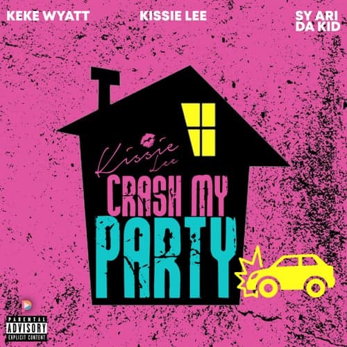 Crash My Party (feat. Sy Ari Da Kid, Keke Wyatt)