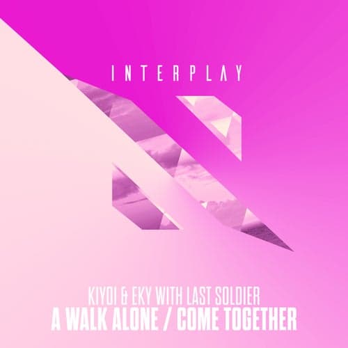 A Walk Alone / Come Together