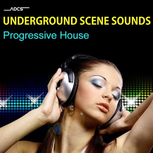 Underground Scene Sounds Progressive House