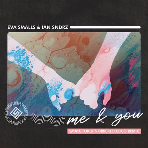 Me & You (Small ToK & Norberto Loco Remix)
