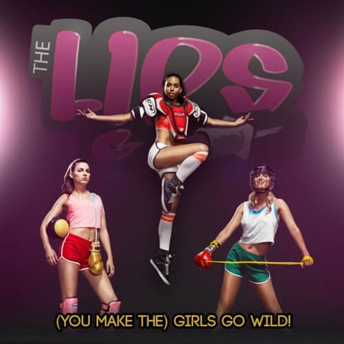 (You Make The) Girls Go Wild! - Single