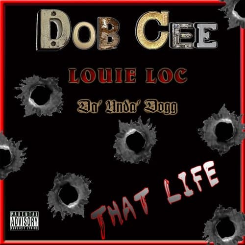 That Life (feat. Da'Unda'Dogg & Louie Loc)