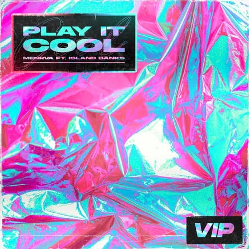 Play It Cool (feat. Island Banks) [VIP Mix]
