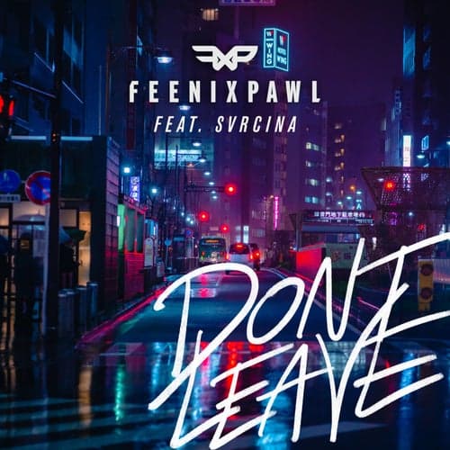 Don't Leave (feat. SVRCINA)