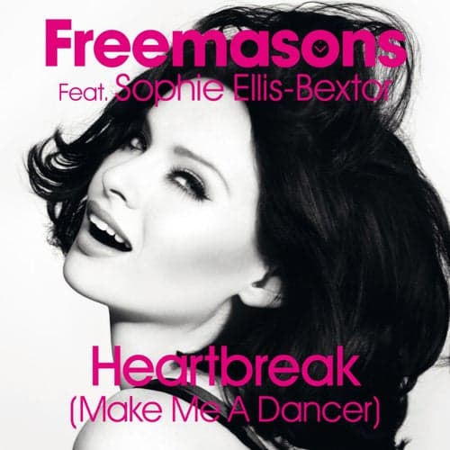 Heartbreak (Make Me a Dancer) [feat. Sophie Ellis-Bextor] [Remixes]