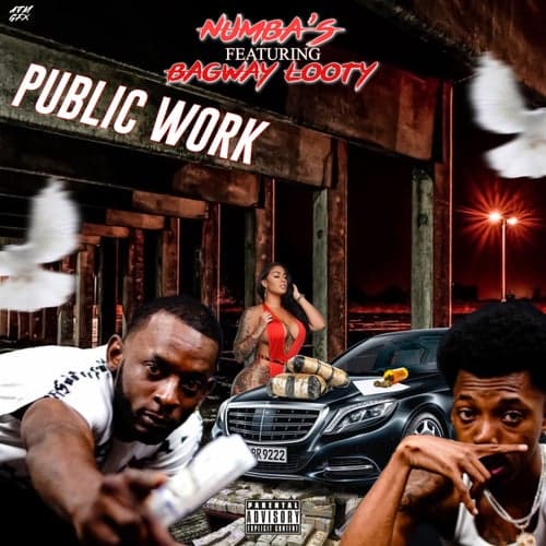 Public Work (feat. Bagway Looty)