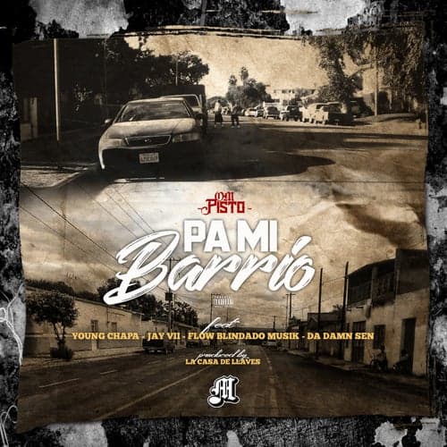 Pa Mi Barrio (feat. Young Chapa, Jay VII, Flow Blindado Musik & Da Damn Sen)