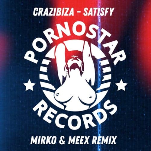 Crazibiza - Satisfy ( Mirko & Meex Remix )