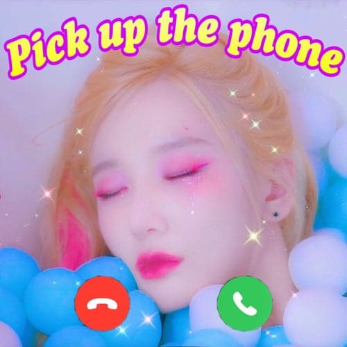 Pick up the phone