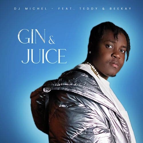 GIN & JUCE (feat. Teddy, BeeKay)