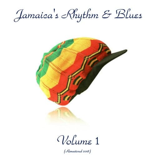 Jamaica's Rhythm & Blues Vol. 1 (Remastered 2018)