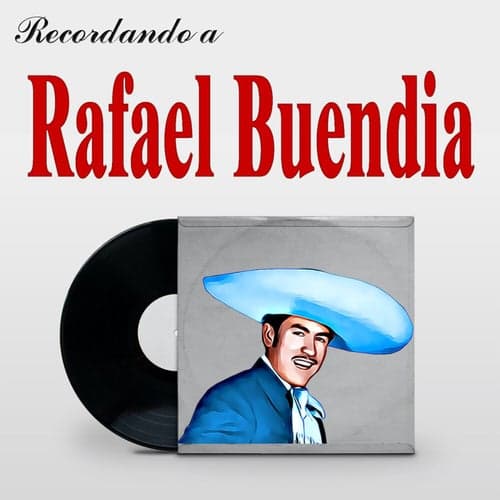 Recordando a Rafael Buendia
