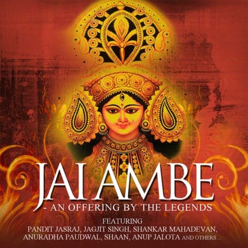 Jai Ambe - An Offering By The Legends