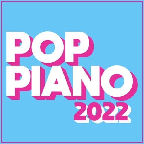 Pop Piano 2022