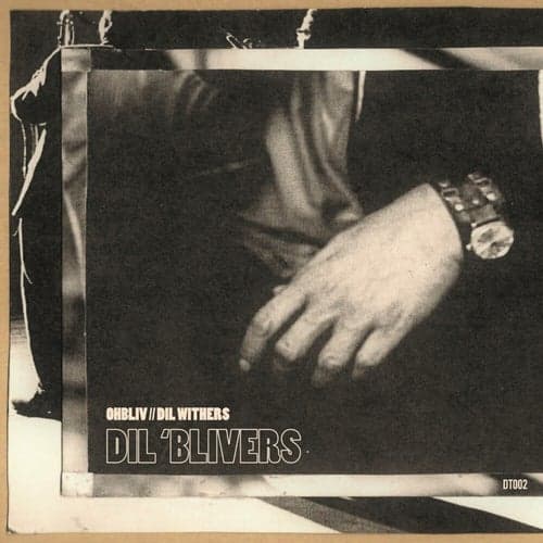 DT002: Dil 'Blivers