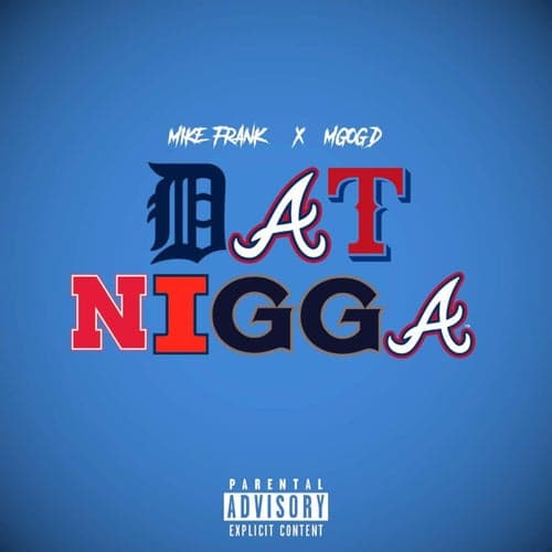 Dat Nigga (feat. MGOG D)
