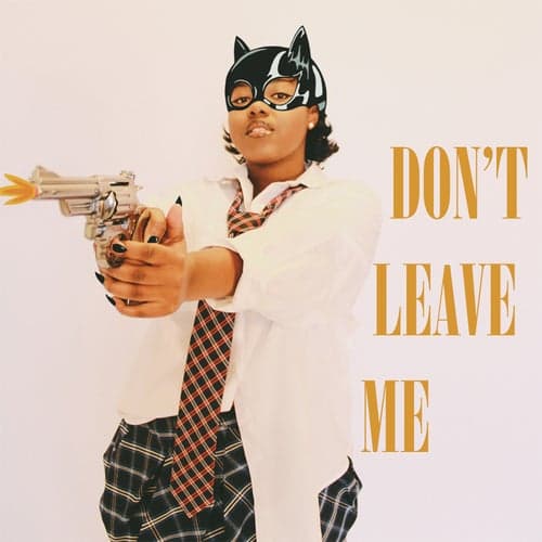 Don't Leave Me (feat. Tyson Sybateli)
