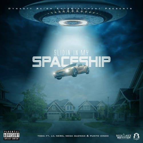 Slidin In My Spaceship (feat. Lil Nero, Mega Guzman & Punto Cinco)