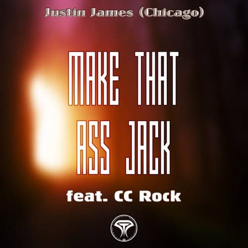 Make That Ass Jack (feat. CC Rock)