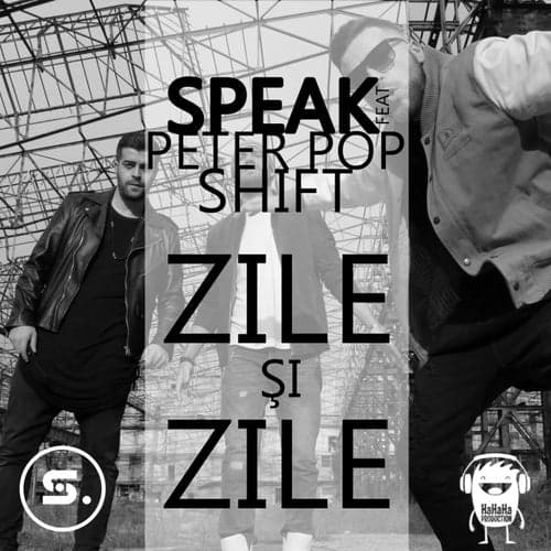 Zile Si Zile (feat. Peter Pop, Shift)