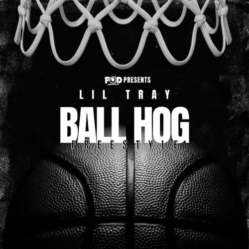Ball Hog (Freestyle)
