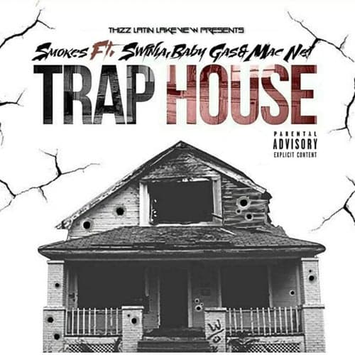Trap House (feat. Swinla, Baby Gas & Mac Neil)