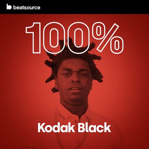 100% Kodak Black playlist