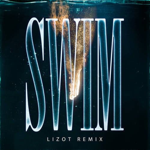 Swim (LIZOT Remix)