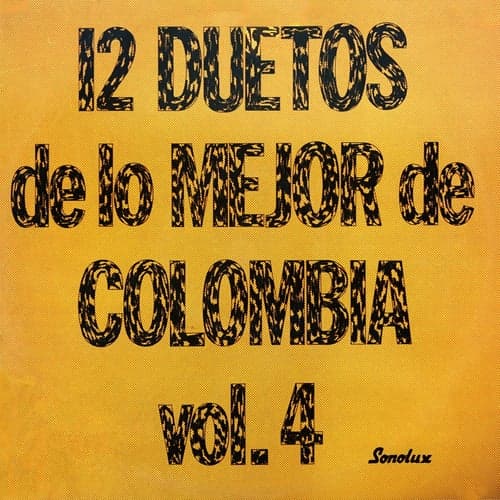 12 Duetos de Lo Mejor de Colombia, Vol. 4