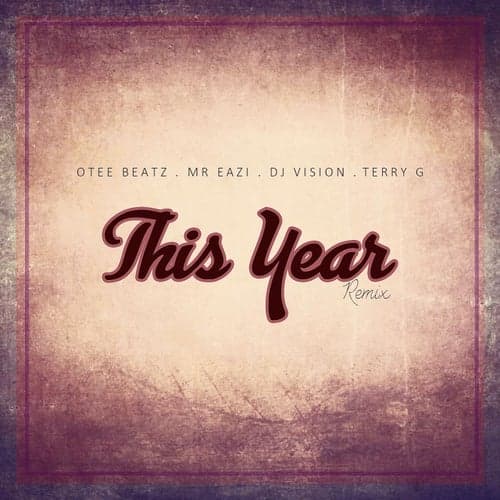 This Year (feat. Terry G, Mr Eazi and Dj Vision)