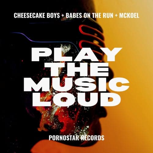 Play The Music Loud  (Original Mix)