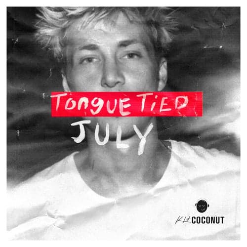 Tongue Tied July