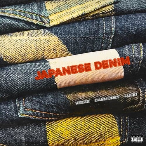 JAPANESE DENIM (feat. Veeze & LUCKI)