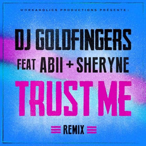 Trust Me (feat. Sheryne, Abii) [Remix]