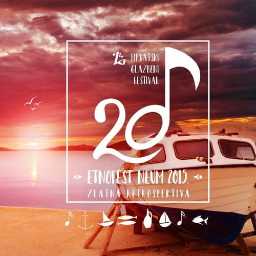 20. Hrvatski Glazbeni Festival Etnofest Neum 2015 - Zlatna Retrospektiva