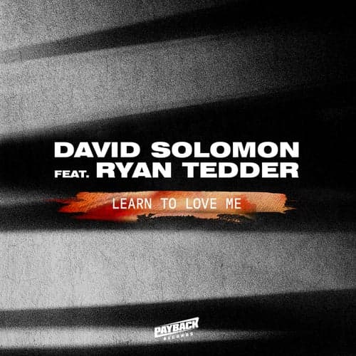 Learn To Love Me (feat. Ryan Tedder)