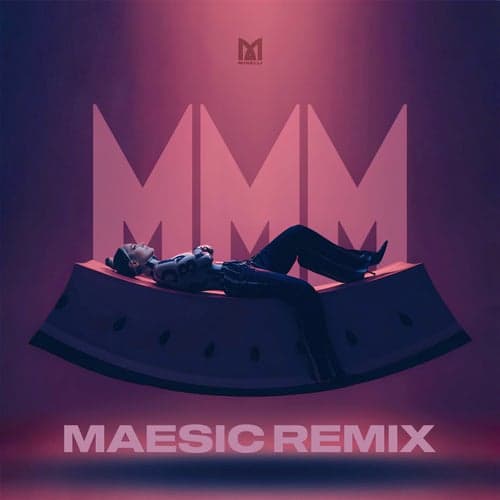 MMM (Maesic Remix)